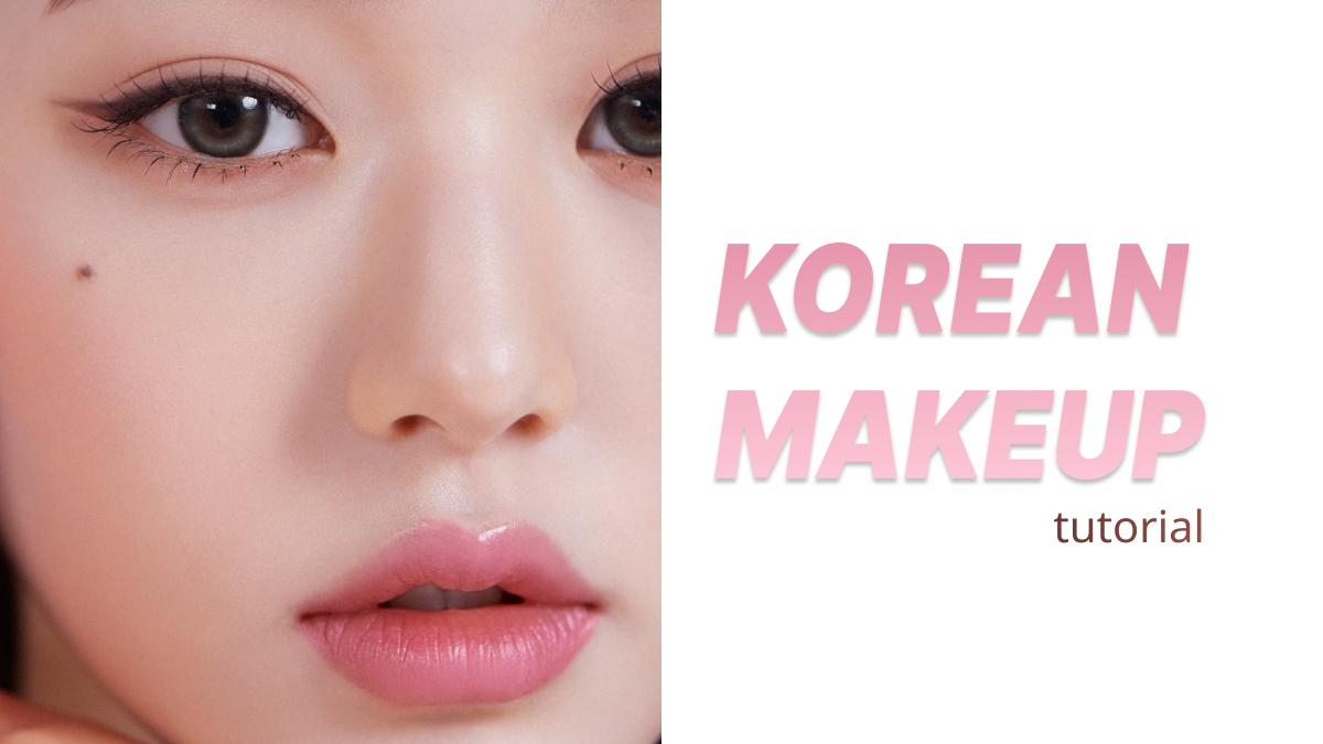 best korean makeup​; makeup for korean look​