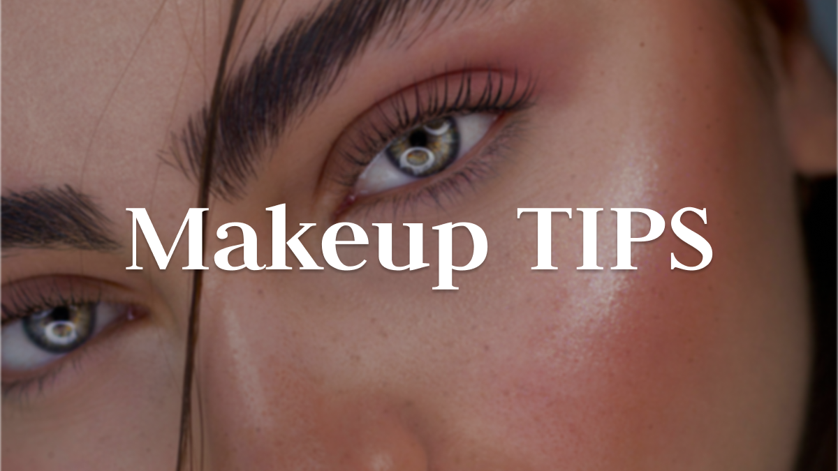 makeup suggestions​; makeup tips makeup​